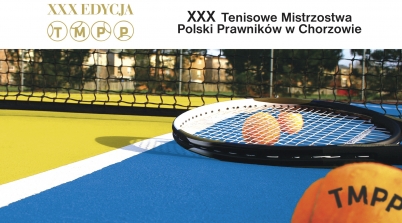 XXX Tenisowe Mistrzostwa Polski Prawników w Chorzowie 22-24.05.2026
