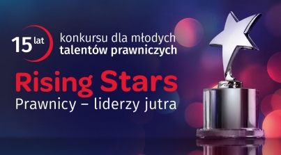 Jubileuszowa edycja konkursu: Rising Stars Prawnicy - liderzy jutra - zgłoszenia tylko do 20 września 