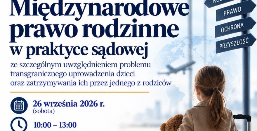 Szkolenie Międzynarodowe prawo rodzinne w praktyce sądowej 